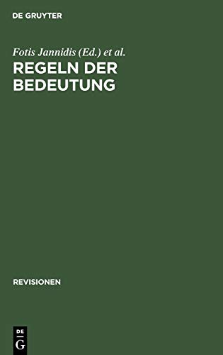 Regeln der Bedeutung: Zur Theorie der Bedeutung literarischer Texte (Revisionen, Band 1)