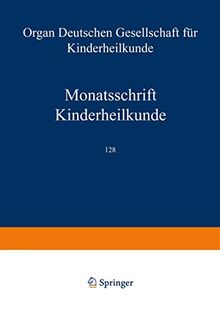 Monatsschrift Kinderheilkunde: Organ der Deutschen Gesellschaft für Kinderheilkunde