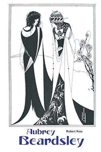 Robert Ross Aubrey Beardsley (Painters Series)