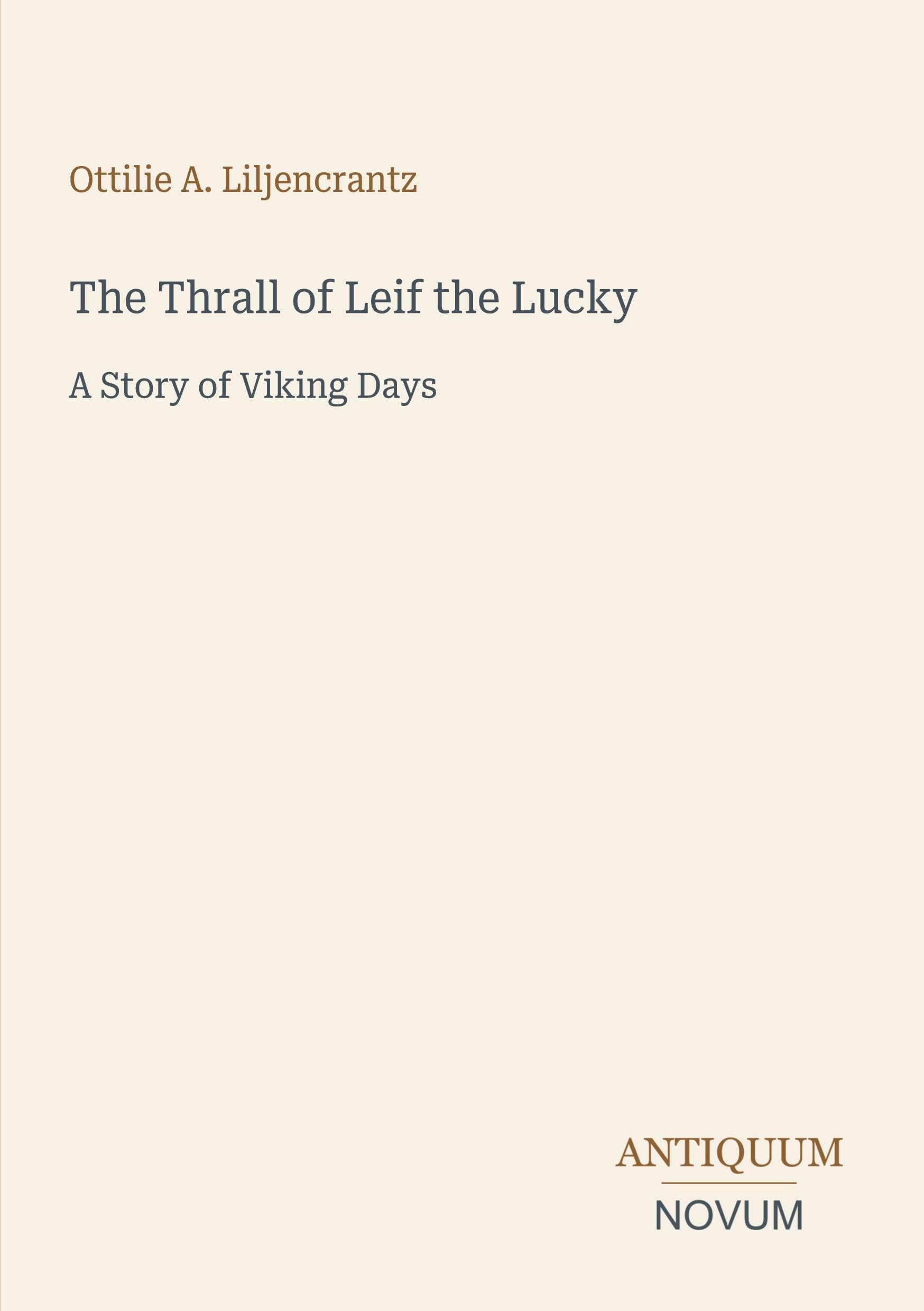 The Thrall of Leif the Lucky: A Story of Viking Days