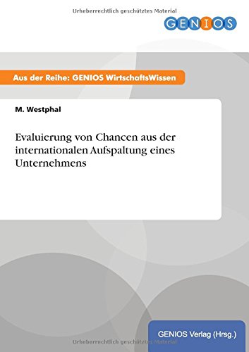 Evaluierung von Chancen aus der internationalen Aufspaltung eines Unternehmens