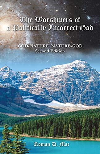 The Worshipers of a Politically Incorrect God: God-Nature Nature-God