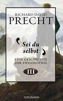 Sei du selbst: Geschichte der Philosophie 3