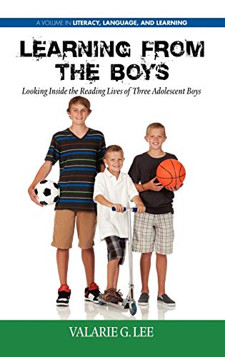 Learning from the Boys: Looking Inside the Reading Lives of Three Adolescent Boys (Hc) (Literacy, Language and Learning)
