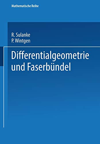 Differentialgeometrie und Faserbündel (Lehrbücher und Monographien aus dem Gebiete der exakten Wissenschaften, 48, Band 48)