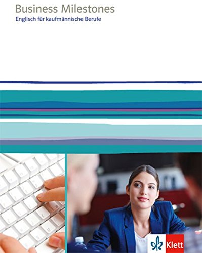 GEBRAUCHT Business Milestones Englisch für kaufmännische Berufe Schülerbuch - Preis vom 22102023 045847 h