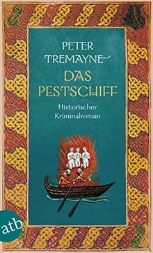 Das Pestschiff: Historischer Kriminalroman (Schwester Fidelma ermittelt, Band 33)