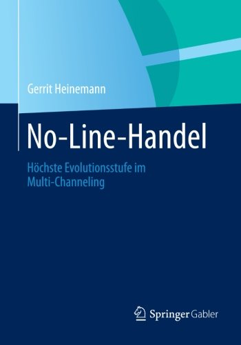 No-Line-Handel: Höchste Evolutionsstufe im Multi-Channeling (German Edition)