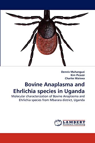 Bovine Anaplasma and Ehrlichia species in Uganda: Molecular characterization of Bovine Anaplasma and Ehrlichia species from Mbarara district, Uganda