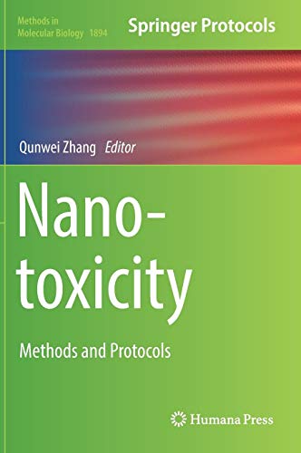 Nanotoxicity: Methods and Protocols (Methods in Molecular Biology, Band 1894)