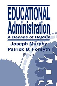 Educational Administration: A Decade of Reform (1-off Series)