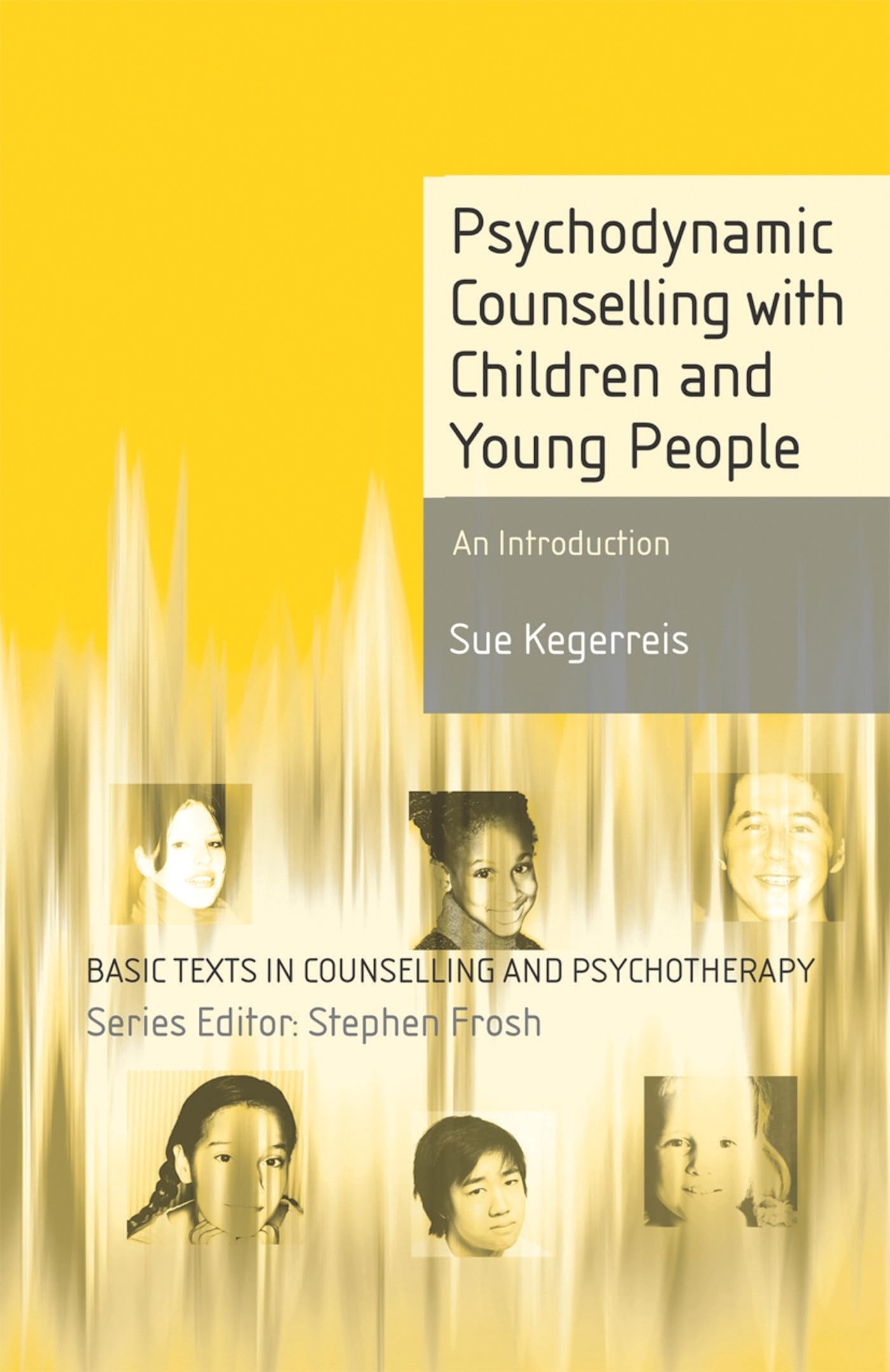 Psychodynamic Counselling with Children and Young People: An Introduction (Basic Texts in Counselling and Psychotherapy)