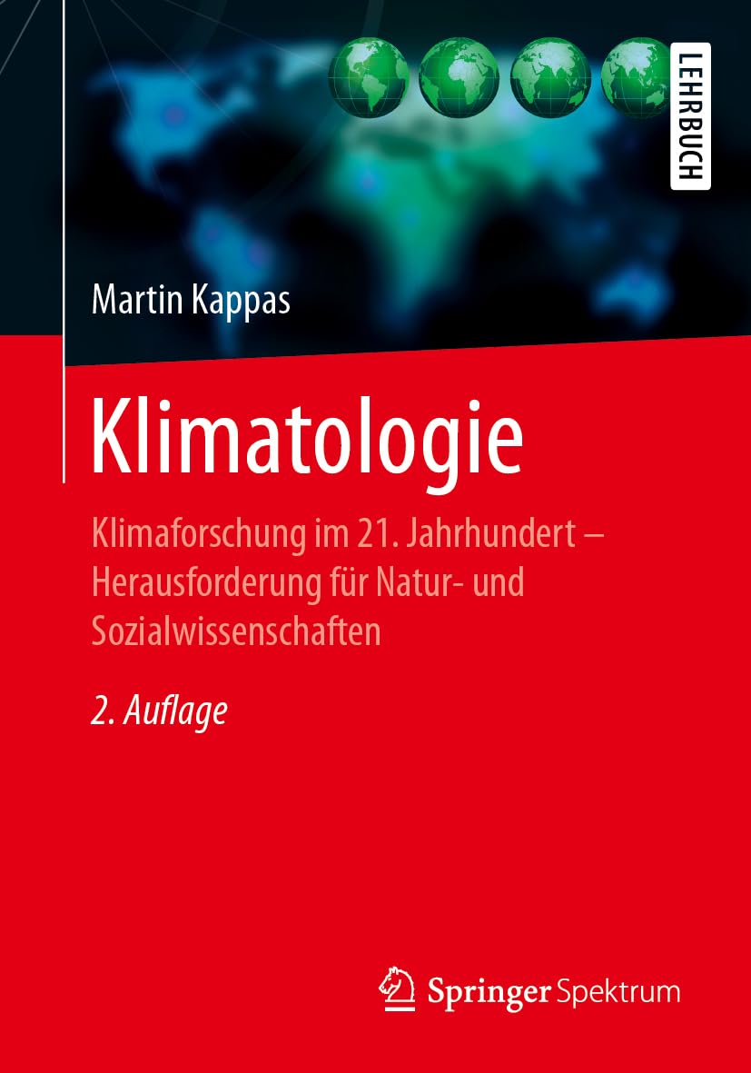 Klimatologie: Klimaforschung im 21. Jahrhundert - Herausforderung für Natur- und Sozialwissenschaften