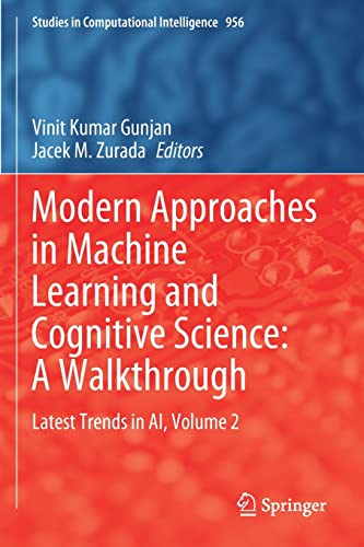 Modern Approaches in Machine Learning and Cognitive Science: A Walkthrough: Latest Trends in AI, Volume 2 (Studies in Computational Intelligence, 956, Band 2)