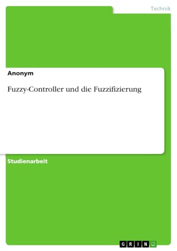 Fuzzy-Controller und die Fuzzifizierung