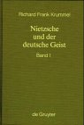 Nietzsche und der deutsche Geist, 3 Bdn., Bd.1, Ausbreitung und Wirkung des Nietzscheschen Werkes im deutschen Sprachraum bis zum Todesjahr (Monographien und Texte zur Nietzsche-Forschung, Band 3)