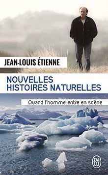 Nouvelles histoires naturelles : quand l'homme entre en scène : document