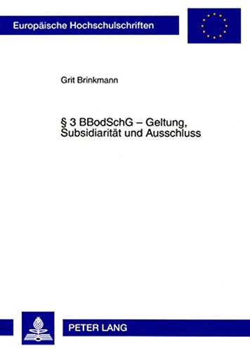 § 3 BBodSchG - Geltung, Subsidiarität und Ausschluss (Europäische Hochschulschriften / European University Studies / Publications Universitaires Européennes)