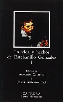 Vida y hechos de Estebanillo González, I (Letras Hispánicas, Band 309)