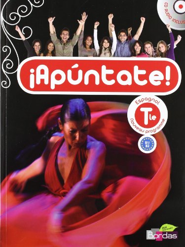 Anne Chauvigné Díaz Apuntate ! Espagnol Terminale, B1-B2 : Nouveau Programme : Grand Format