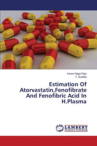Estimation Of Atorvastatin,Fenofibrate And Fenofibric Acid In H.Plasma