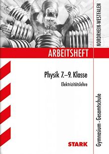 Arbeitsheft Gymnasium Nordrhein-Westfalen - Physik 7./9. Klasse Elektrizitätslehre