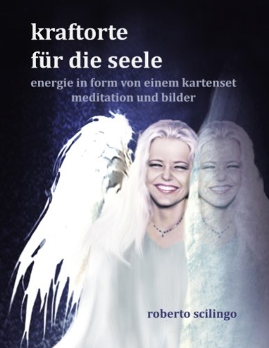 Kraftorte für die Seele: Energie in Form von einem Kartenset, Meditation und Bilder