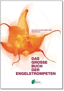 Das grosse Buch der Engelstrompeten. von Anne Kirchner-Abel | Buch | Zustand sehr gut