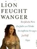 Die historischen Romane: Jud Süß / Die Jüdin von Toledo / Der falsche Nero / Goya / Die häßliche Herzogin