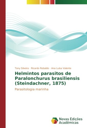 Helmintos parasitos de Paralonchurus brasiliensis (Steindachner, 1875): Parasitologia marinha