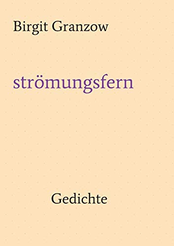 strömungsfern: Gedichte