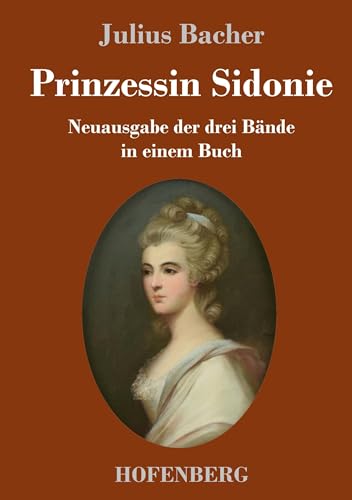 Prinzessin Sidonie: Neuausgabe der drei Bände in einem Buch
