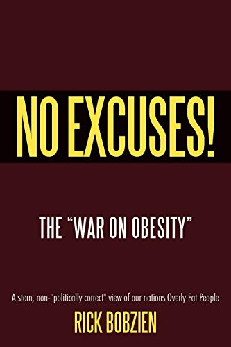 No Excuses!: The War On Obesity