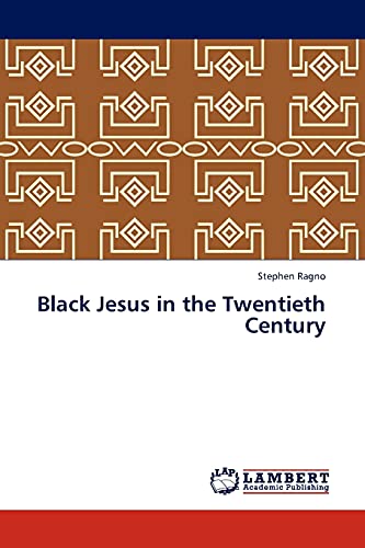 Black Jesus in the Twentieth Century