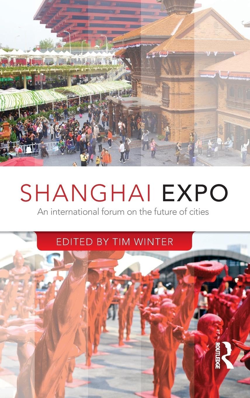 Shanghai Expo: An International Forum on the Future of Cities (Culture, Economy and the Social)