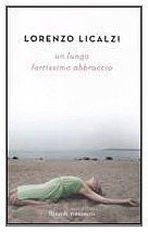 Un lungo fortissimo abbraccio