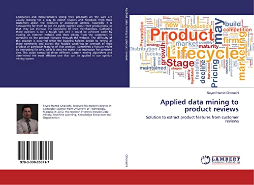 Applied data mining to product reviews: Solution to extract product features from customer reviews