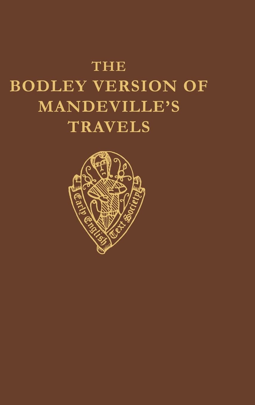 BODLEY VERSION MANDEVILLE EETSO: C 253 C (Early English Text Society Original Series, Band 253)
