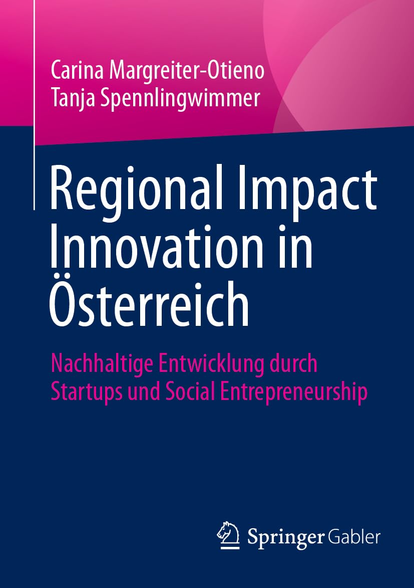 Regional Impact Innovation in Österreich: Nachhaltige Entwicklung durch Startups und Social Entrepreneurship