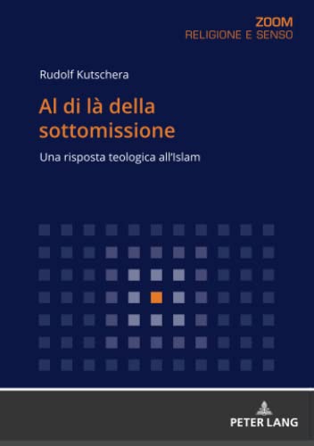 Al di là della sottomissione: Una risposta teologica all¿Islam