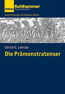 Geschichte der Christlichen Orden: Die Prämonstratenser (Urban-Taschenbücher) von Leinsle, Ulrich | Buch | Zustand gut