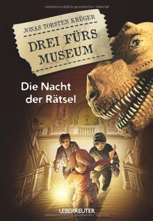 Drei fürs Museum. Die Nacht der Rätsel