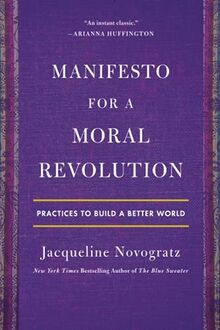Manifesto for a Moral Revolution: Practices to Build a Better World
