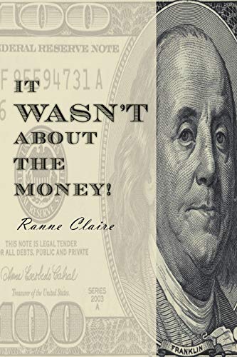 It Wasn't About The Money!