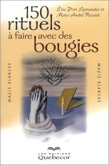 150 rituels à faire avec des bougies