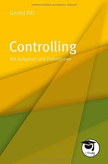 Controlling. Mit Aufgaben und Definitionen (Die gelbe Reihe)