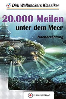 20.000 Meilen unter dem Meer: Walbreckers Klassiker - Neuerzählung