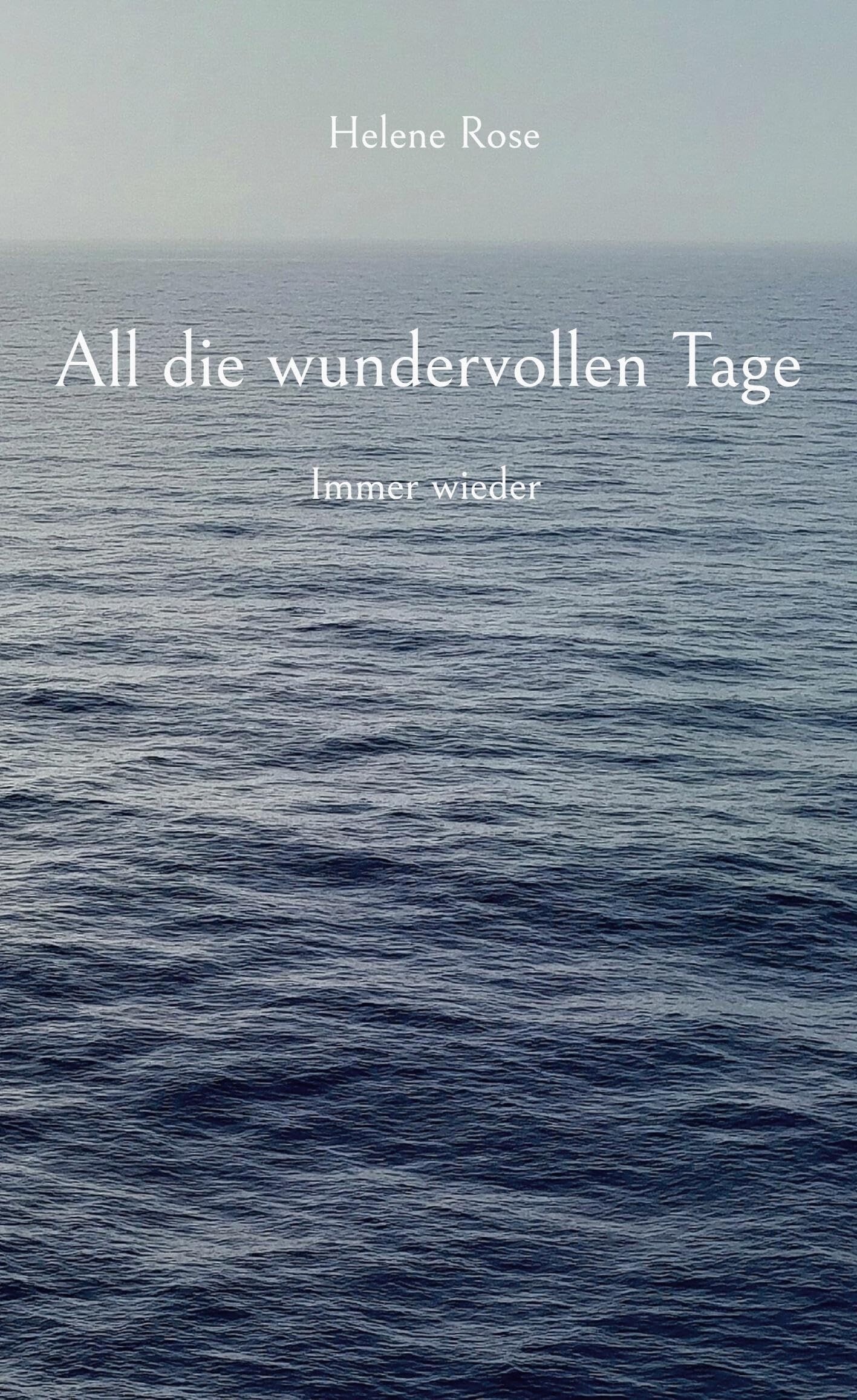 All die wundervollen Tage - Neuware