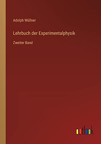 Lehrbuch der Experimentalphysik: Zweiter Band