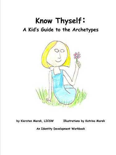 Know Thyself: A Kid's Guide to the Archetypes